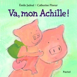 Va, mon Achille ! - Emile Jadoul