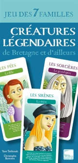 Créatures légendaires de Bretagne et d'ailleurs : jeu des 7 familles - Yann Tatibouët