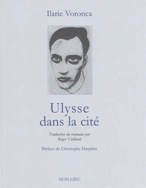 Ulysse dans la cité - Ilarie Voronca