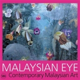 Malaysian Eye : Contemporary Malaysian Art - Serenella Ciclitira