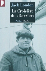 La croisière du Dazzler - Jack London