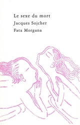 Le sexe du mort - Jacques Sojcher