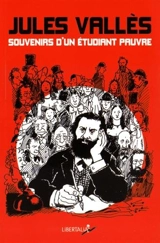 Souvenirs d'un étudiant pauvre - Jules Vallès