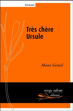 Très chère Ursule - Mano Gentil