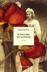 Le berceau de la honte - Mano Gentil