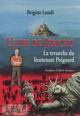 L'aube de Jéricho. La revanche du lieutenant Poignard - Brigitte Lundi