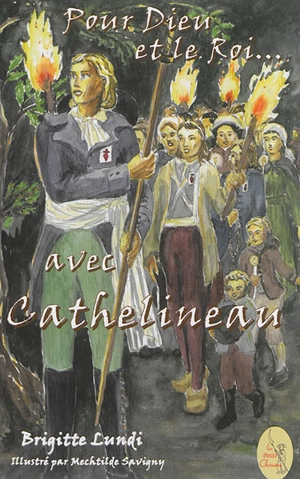 Pour Dieu et le roi... avec Cathelineau - Brigitte Lundi