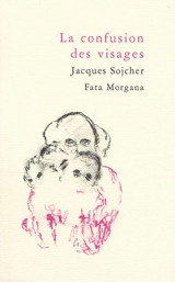 La confusion des visages - Jacques Sojcher