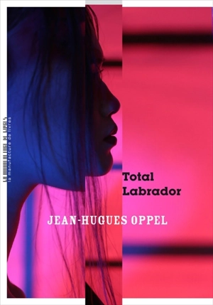 Total labrador - Jean-Hugues Oppel