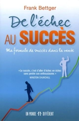 De l'échec au succès : Ma formule de succès dans la vente - Frank Bettger