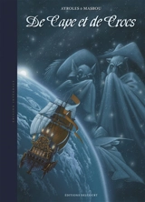 De cape et de crocs : édition intégrale - Alain Ayroles