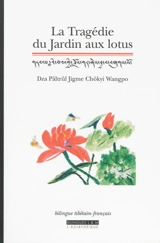 La tragédie du jardin aux lotus : poème tantrique tibétain du XIXe siècle - Patrul