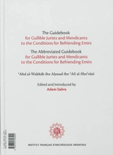 The guidebook for gullible jurists and mendicants to the conditions to befriending emirs. The abbreviated guidebook for gullible jurists and mendicants to the conditions for befriending emirs - Abd al-Wahhab ibn Ahmad al- Sa'rani