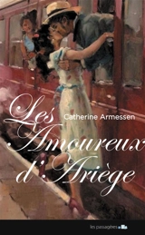 Les amoureux d'Ariège - Catherine Armessen