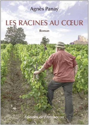 Les racines au coeur - Agnès Panay