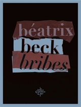 Bribes - Béatrix Beck