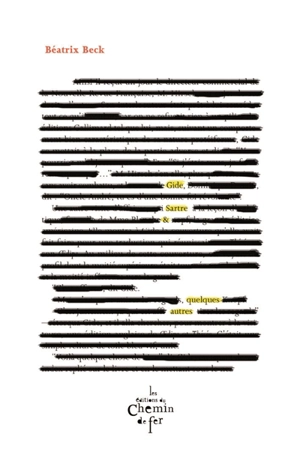Gide, Sartre & quelques autres - Béatrix Beck
