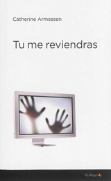 Tu me reviendras - Catherine Armessen