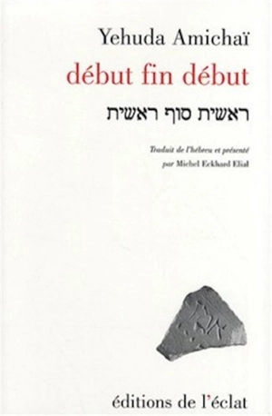 Début fin début - Yehuda Amichai
