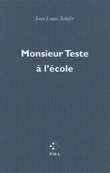 Monsieur Teste à l'école - Jean-Louis Schefer