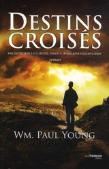 Destins croisés - William P. Young