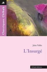 L'insurgé - Jules Vallès