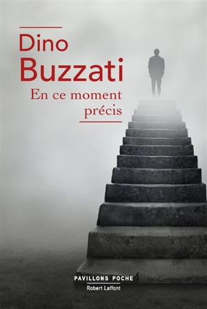 En ce moment précis : carnets - Dino Buzzati