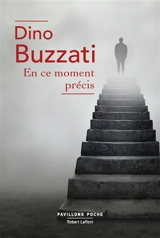 En ce moment précis : carnets - Dino Buzzati