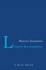 L'esprit des tempêtes - Maurice Zermatten