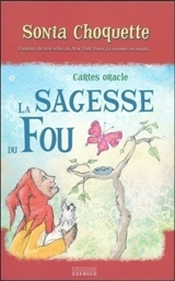 La sagesse du fou : cartes oracle - Sonia Choquette