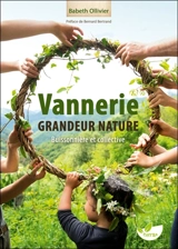 Vannerie grandeur nature : buissonnière et collective : quand le végétal lie les humains - Babeth Ollivier