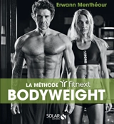 Bodyweight : la méthode Fitnext - Erwann Menthéour