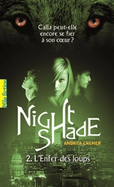 Nightshade. Vol. 2. L'enfer des loups - Andrea Cremer