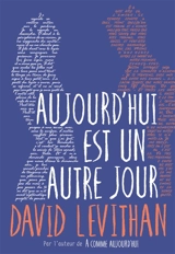 Aujourd'hui est un autre jour - David Levithan