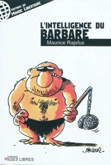 L'intelligence du barbare - Maurice Rajsfus
