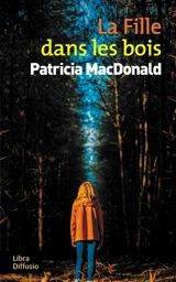 La fille dans les bois - Patricia J. MacDonald