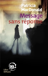 Message sans réponse - Patricia J. MacDonald