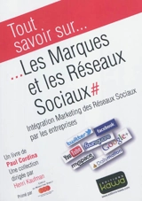 Les marques et les réseaux sociaux : intégration marketing des réseaux sociaux par les entreprises - Paul Cordina