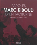 Paroles d'un taciturne : entretiens avec Bertrand Eveno - Marc Riboud