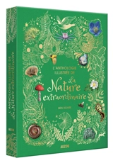 L'anthologie illustrée de la nature extraordinaire - Ben Hoare