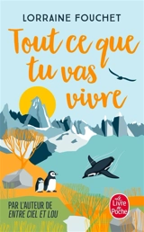 Tout ce que tu vas vivre - Lorraine Fouchet