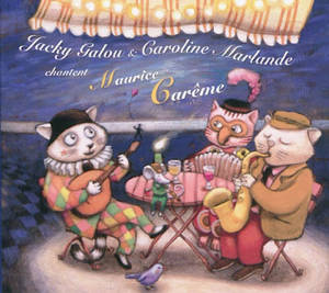 Jacky Galou & Caroline Marlande chantent Maurice Carême - Maurice Carême