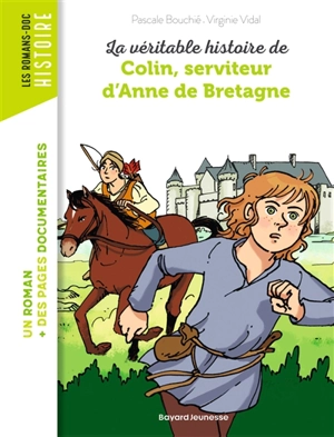 La véritable histoire de Colin, serviteur d'Anne de Bretagne - Pascale Bouchié