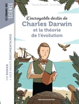 L'incroyable destin de Charles Darwin et la théorie de l'évolution - Pascale Bouchié