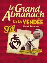 Le grand almanach de la Vendée 2021 - Hervé Retureau