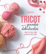 Tricot pour les grandes débutantes : tout le b.a.-ba & 59 modèles pour se lancer - Phildar