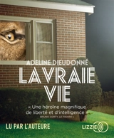 La vraie vie - Adeline Dieudonné