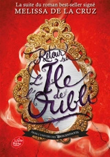 L'île de l'Oubli : dans l'univers des Descendants. Vol. 2. Retour sur l'île de l'Oubli - Melissa De la Cruz