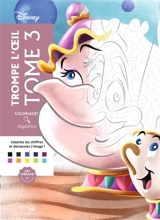 Trompe l'oeil : coloriez les chiffres et découvrez l'image !. Vol. 3 - Walt Disney company