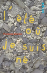 L'été où je suis né - Florence Hinckel